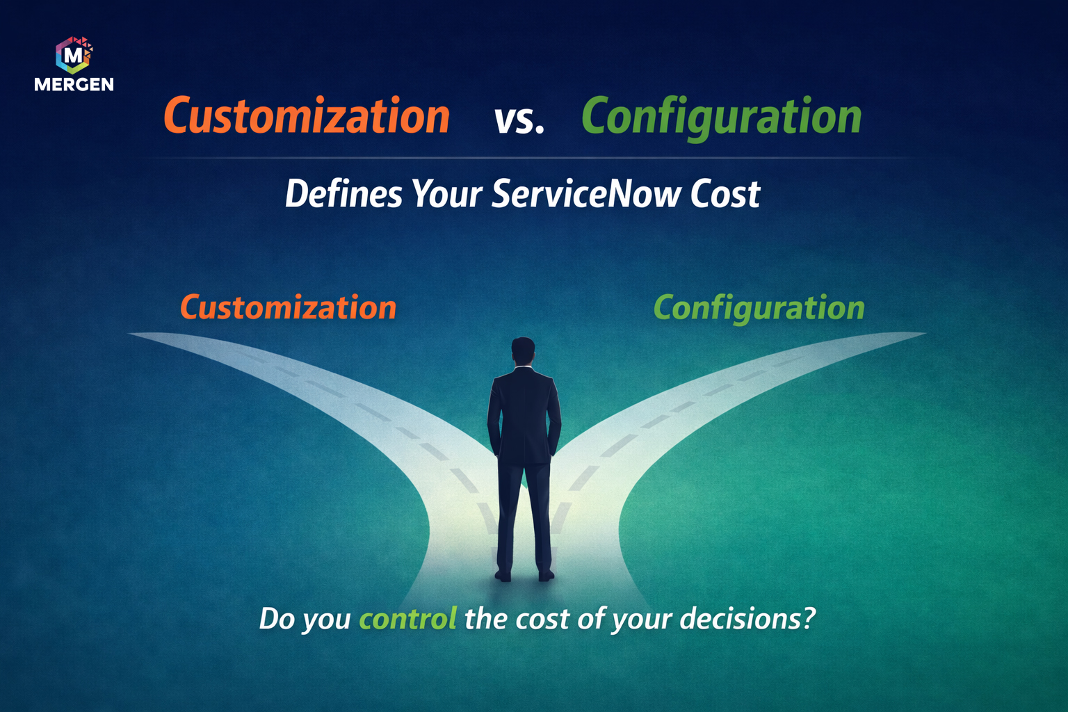 Customization vs Configuration Defines Your ServiceNow Cost